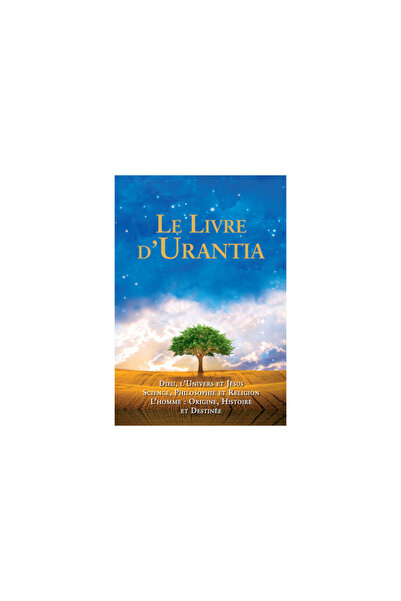 Urantia Foundation Le Livre D'Urantia
