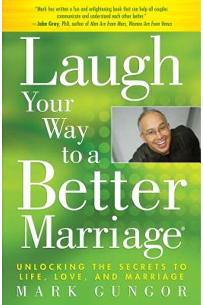 Atria Books Laugh Your Way to a Better Marriage: Unlocking the Secrets to Lif...