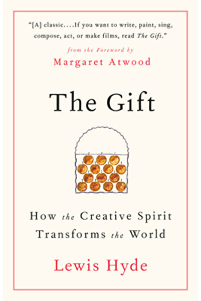 Vintage Books The Gift: How the Creative Spirit Transforms the World