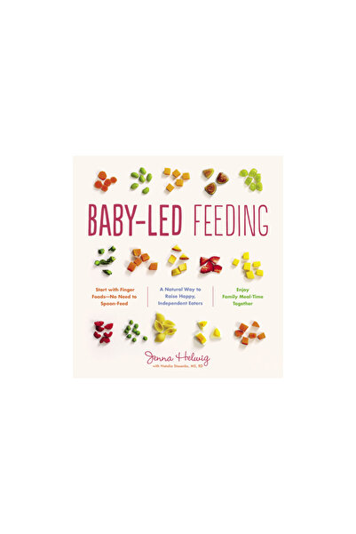 Houghton Mifflin Baby-Led Feeding: A Way to Raise Happy, Independent Eaters