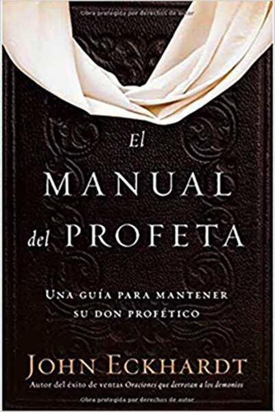 Casa Creacion El Manual del Profeta / The Prophet's Manual: Una Gu