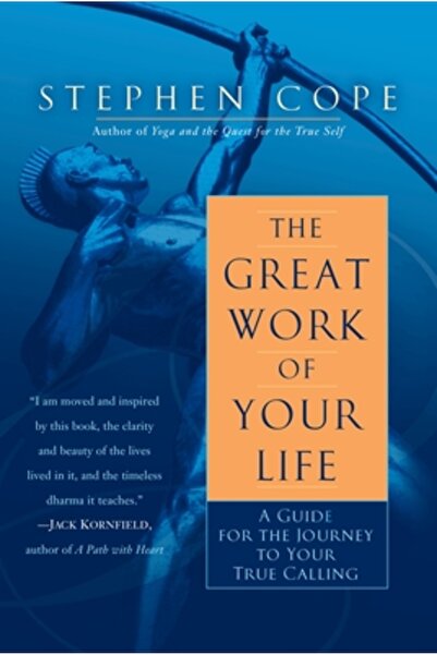 Bantam Dell The Great Work of Your Life: A Guide for the Journey to Your True...