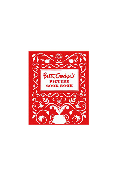 BETTY CROCKER s Picture Cook Book
