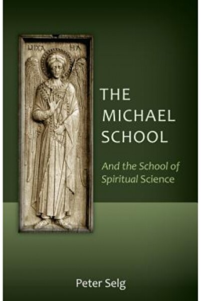 Kessinger Pub Llc The Michael School: And the School of Spiritual Science