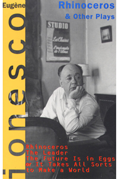 Grove Press Rhinoceros and Other Plays: Includes: The Leader; The Future Is i...