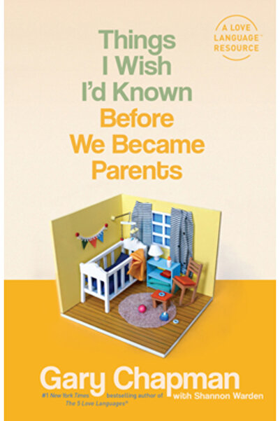GENERAL BOOKS Things I Wish I'd Known Before We Became Parents