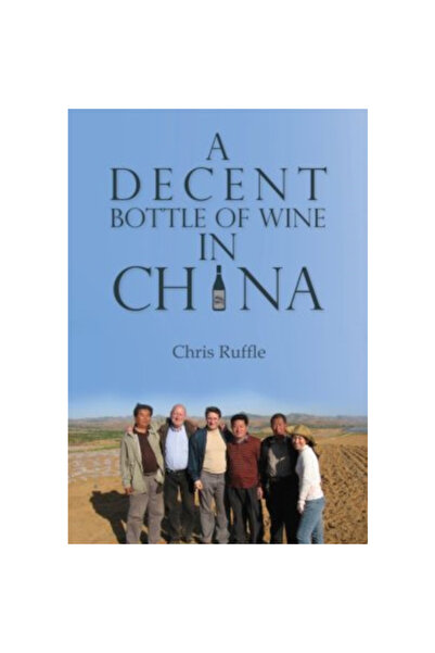 Earnshaw Books Ltd A Decent Bottle of Wine in China