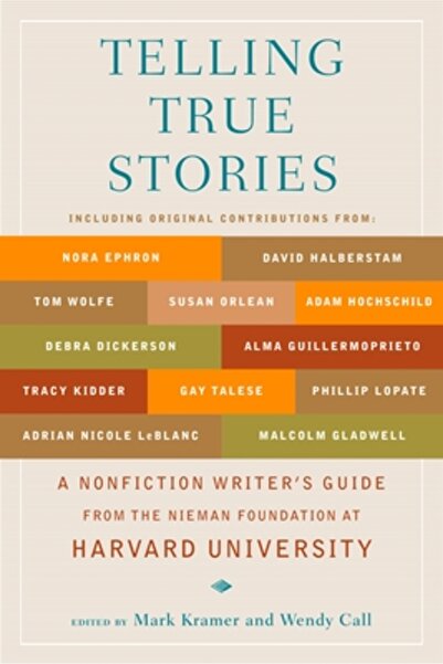 Plume Books Telling True Stories: A Nonfiction Writers' Guide from the Nieman...