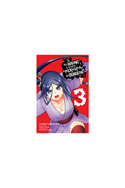 Yen Pr Este greșit să încerci să agăți fete într-o temniță? II, Vol. 3 (Manga)