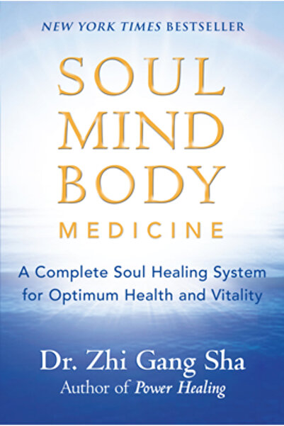 New World Library Soul Mind Body Medicine: A Complete Soul Healing System for...