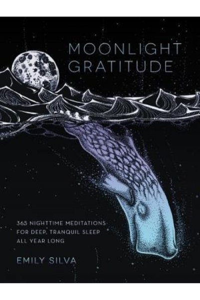 BIBLIOBAZAAR Recunoștință la lumina lunii: 365 de meditații relaxante pentru ...