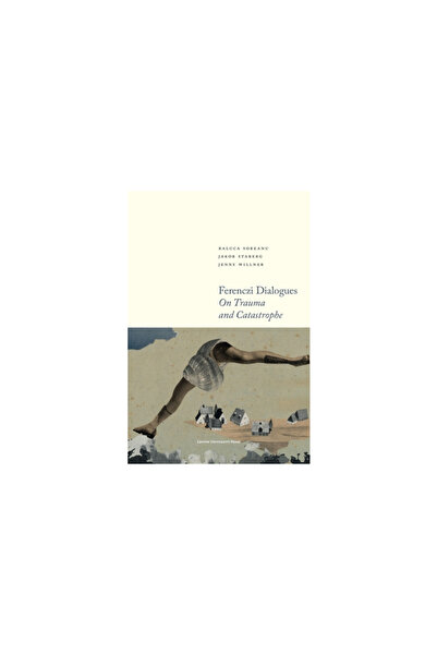 Leuven Univ Pr Ferenczi Dialogues: On Trauma and Catastrophe