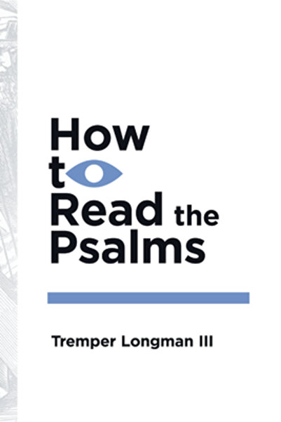 Ivp Academic How to Read the Psalms