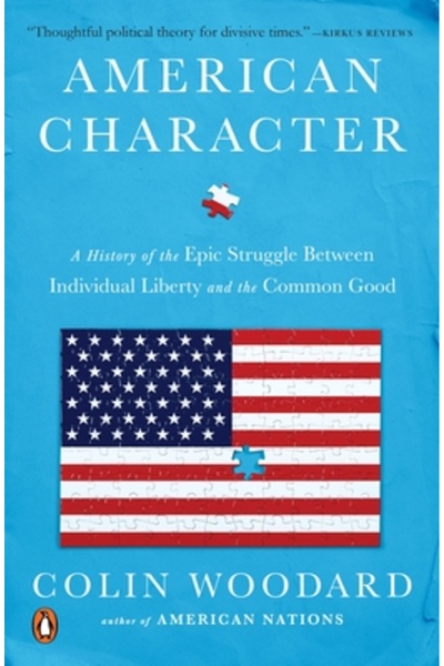 Penguin Group American Character: A History of the Epic Struggle Between Indi...
