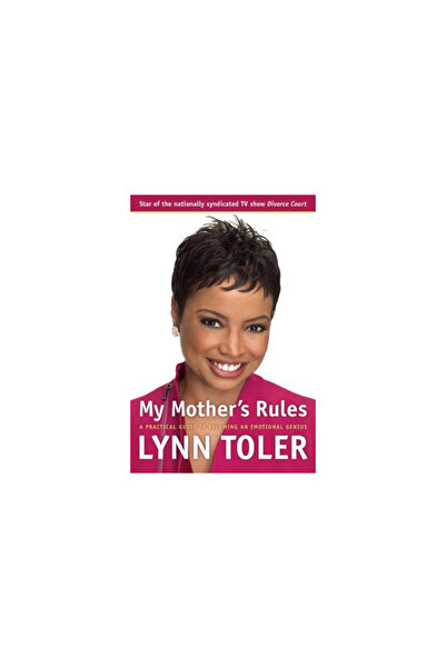 Agate Publishing My Mother's Rules: A Practical Guide to Becoming an Emotiona...