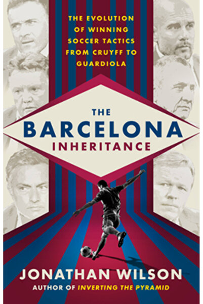 Nation Books Moștenirea Barcelonei: Evoluția tacticilor câștigătoare în fotbal de la Cruyff la Guardiola