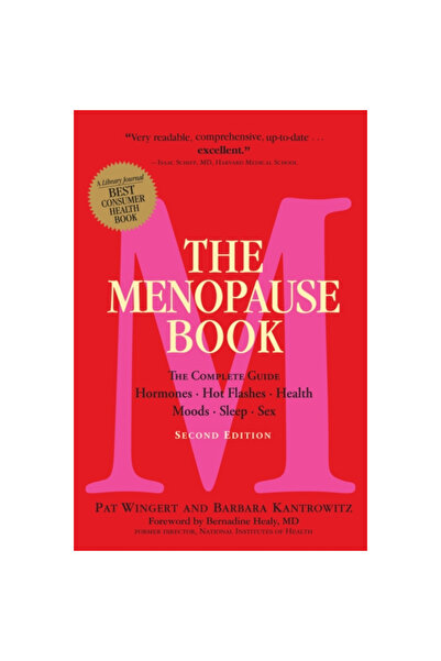 Workman Pub Co The Book: The Complete Guide: Hormones, Hot Flashes, Health, M...