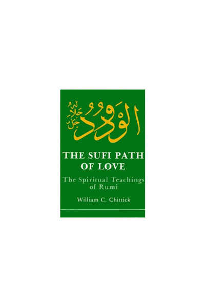 State University Of New York Press Sufi Path of Love: The Spiritual Teachings...