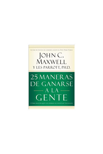 Lider Latino 25 Maneras de Ganarse a la Gente: Como Hacer Que las Demas Se Si...