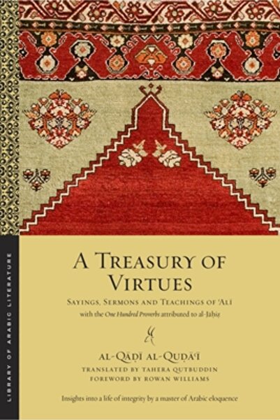 New York Univ Pr A Treasury of Virtues: Sayings, Sermons, and Teachings of Al...