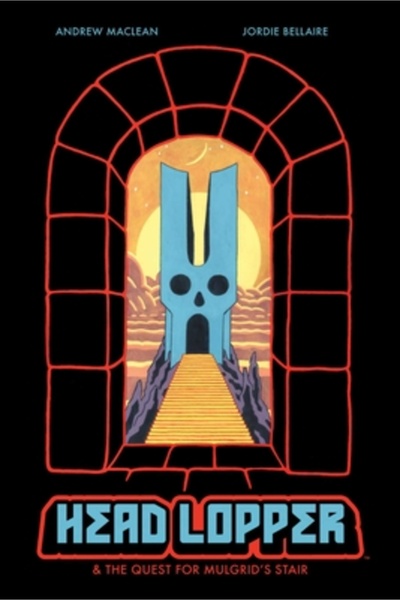 Image Comics Head Lopper, Volumul 4: Head Lopper și căutarea scării lui Mulgrid