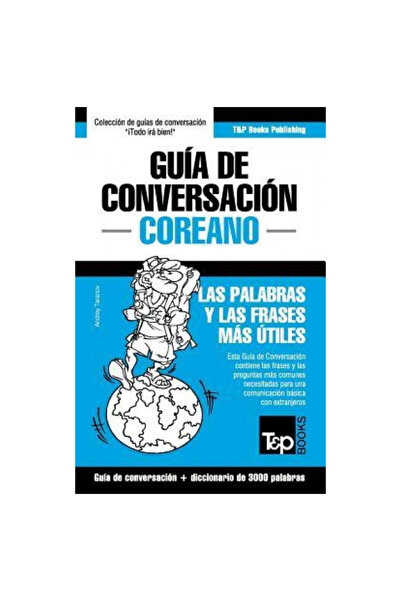 T&P Books Guia de Conversacion Espanol-Coreano y Vocabulario Tematico de 3000 de cuvinte
