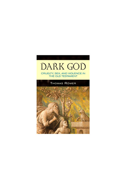 Paulist Pr Dark God: Cruelty, Sex, and Violence in the Old Testament