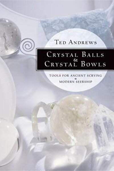 Llewellyn Publications Crystal Balls & Crystal Bowls Crystal Balls & Crystal ...