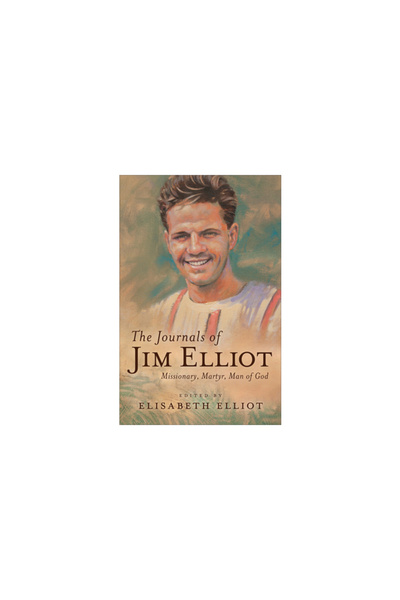 Fleming H Revell Co Jurnalele lui Jim Elliot: Misionar, Martir, Om al lui Dumnezeu