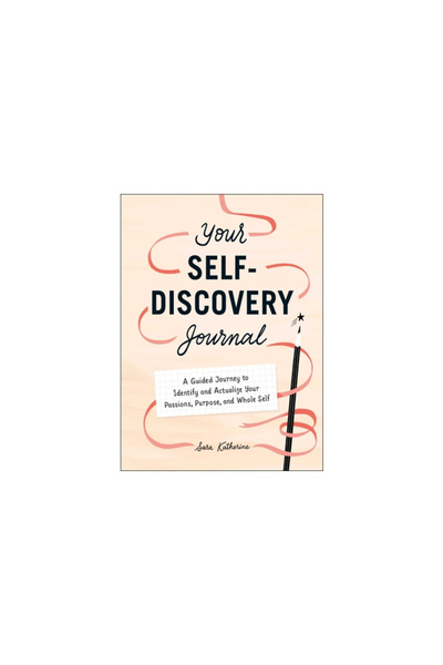 Adams Media Your Self-Discovery Journal: A Guided Journey to Identify and Act...