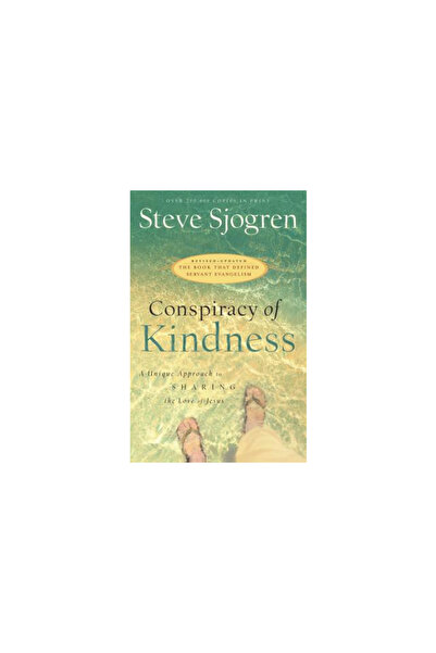 Bethany House Publ Conspiracy of Kindness: A Unique Approach to Sharing the L...