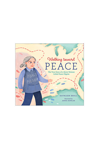 Flyaway Books Walking Toward Peace: The True Story of a Brave Woman Called Peace Pilgrim