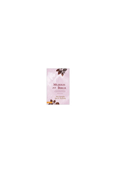 Vida Publ Mujeres de la Biblia: Un Devocional de Estudio Para un Ano Sobre la...
