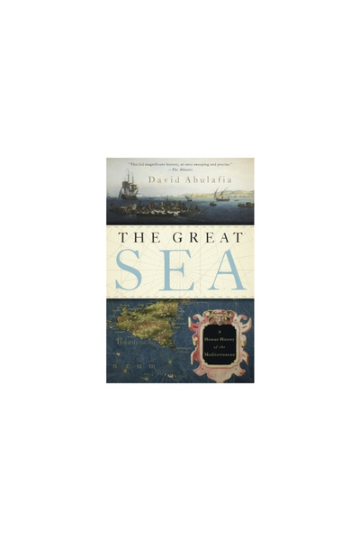 Oxford Univ Pr The Great Sea: A Human History of the Mediterranean