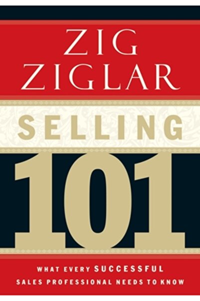 Thomas Nelson Publishers Selling 101: What Every Successful Sales Professiona...