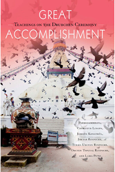 Basic Books Great Accomplishment: Teachings on the Drubchen Ceremony