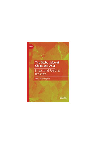 Palgrave Macmillan Ltd The Global Rise of China and Asia: Impact and Regional...