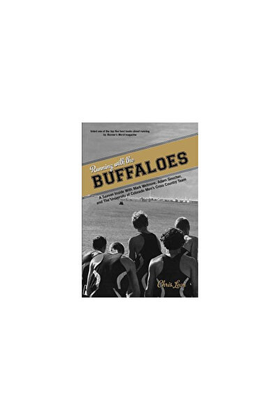 Lyons Pr Running with the Buffaloes: A Season Inside with Mark Wetmore, Adam Goucher, and the University of C