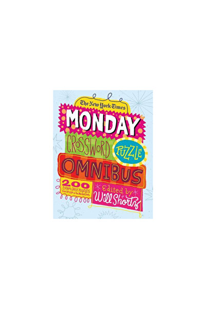 Griffin The New York Times Monday Crossword Puzzle Omnibus: 200 Solvable Puzzles from the Pages of the New Y