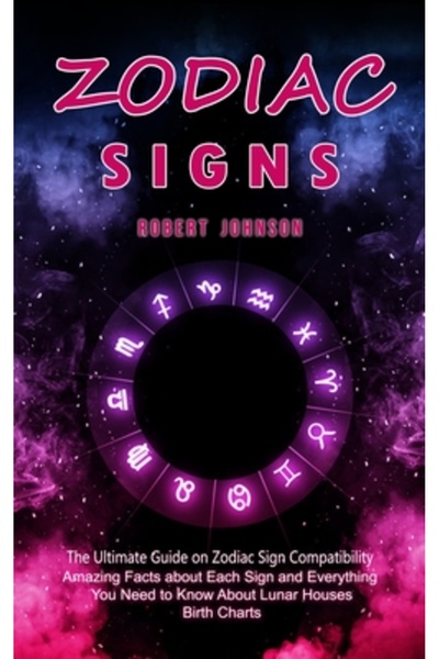 Alex Howard Zodiac Signs: The Ultimate Guide on Zodiac Sign Compatibility (Amazing Facts about Each Sign and Eve