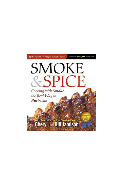 Kessinger Pub Llc Smoke & Spice: Cooking with Smoke, the Real Way to Barbecue