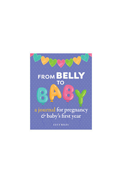 Rockridge Pr De la burtică la bebeluș: Un jurnal pentru sarcină și primul an ...