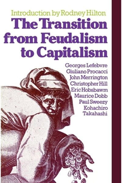 Verso The Transition from Feudalism to Capitalism