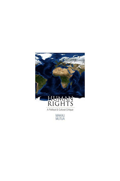 Univ Of Pennsylvania Pr Human Rights: A Political and Cultural Critique