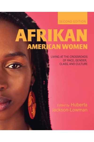 Univ Readers Afrikan American Women: Living at the Crossroads of Race, Gender...