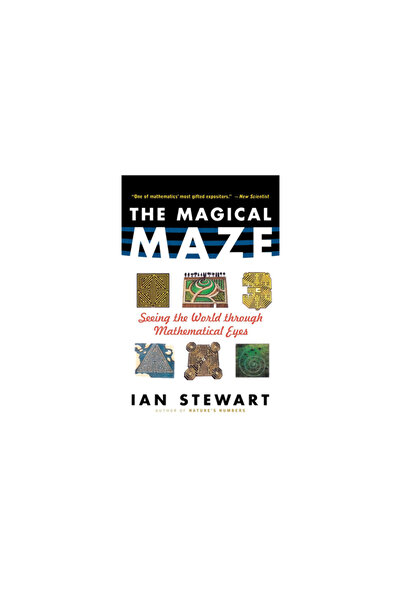 John Wiley & Sons Inc The Magical Maze: Seeing the World Through Mathematical...