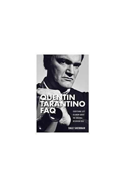 Addison Wesley Pub Co Inc Quentin Tarantino FAQ: Everything Left to Know abou...