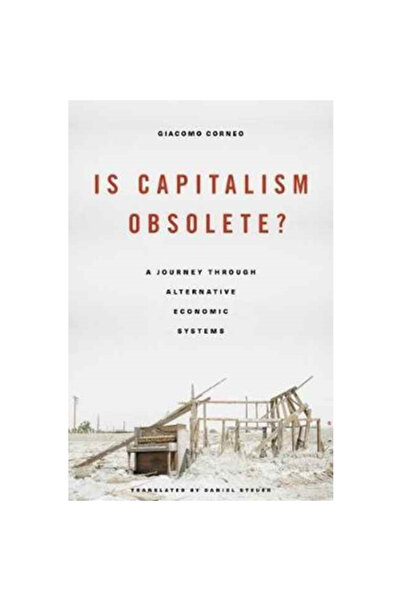 Harvard Univ Pr Este capitalismul învechit?: O călătorie prin sisteme economi...