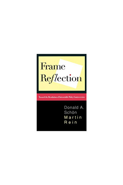 Basic Books Frame Reflection: Toward the Resolution of Intractable Policy Con...