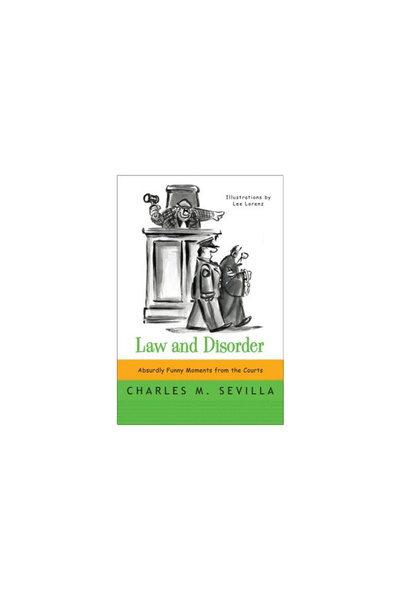 W W Norton & Co Inc Law and Disorder: Absurdly Funny Moments from the Courts